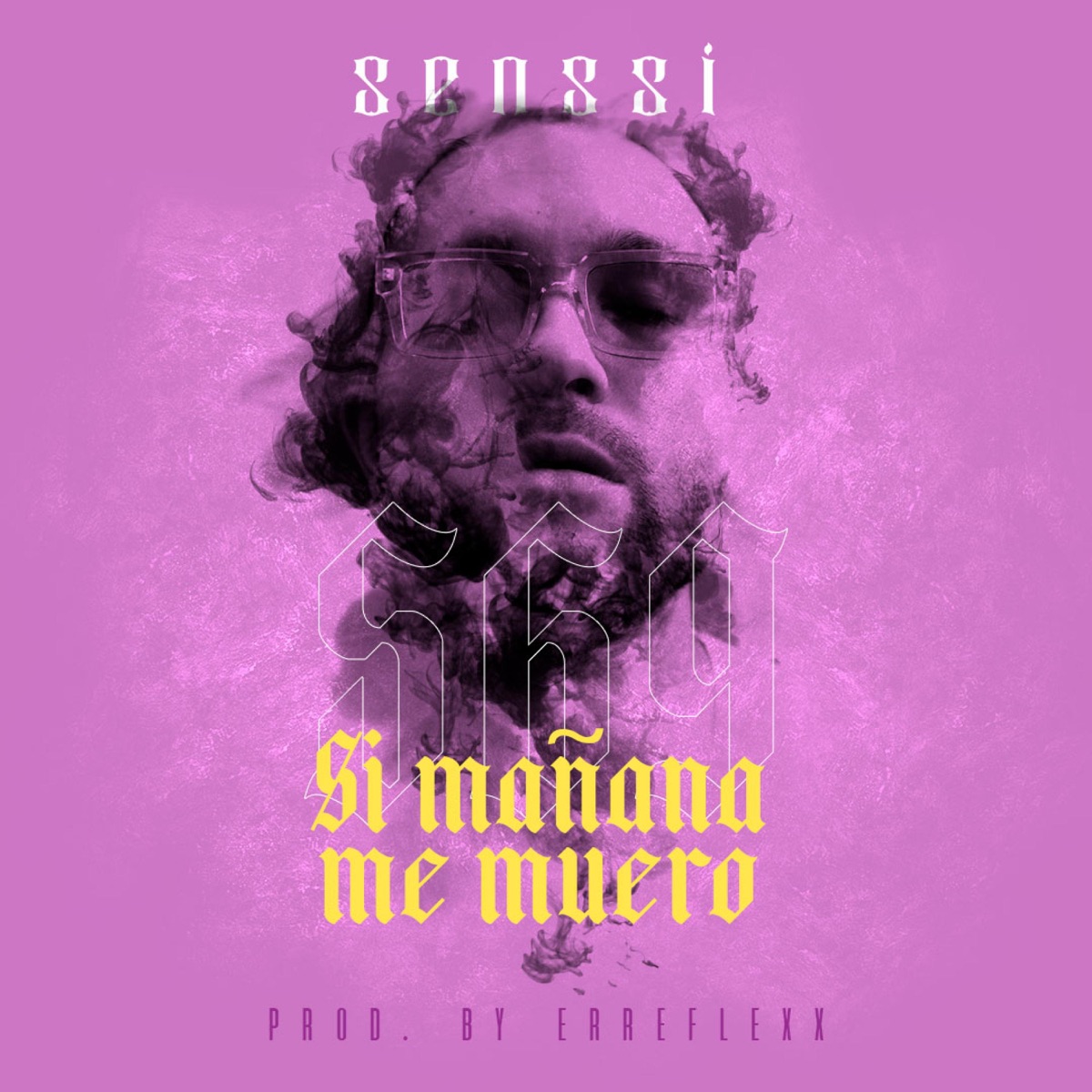 Si Mañana Me Muero - Single by Senssi album cover