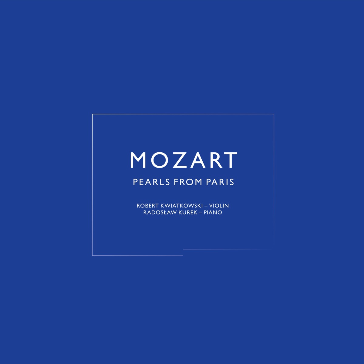 Mozart: Pearls From Paris by Robert Kwiatkowski & Radoslaw Kurek album cover