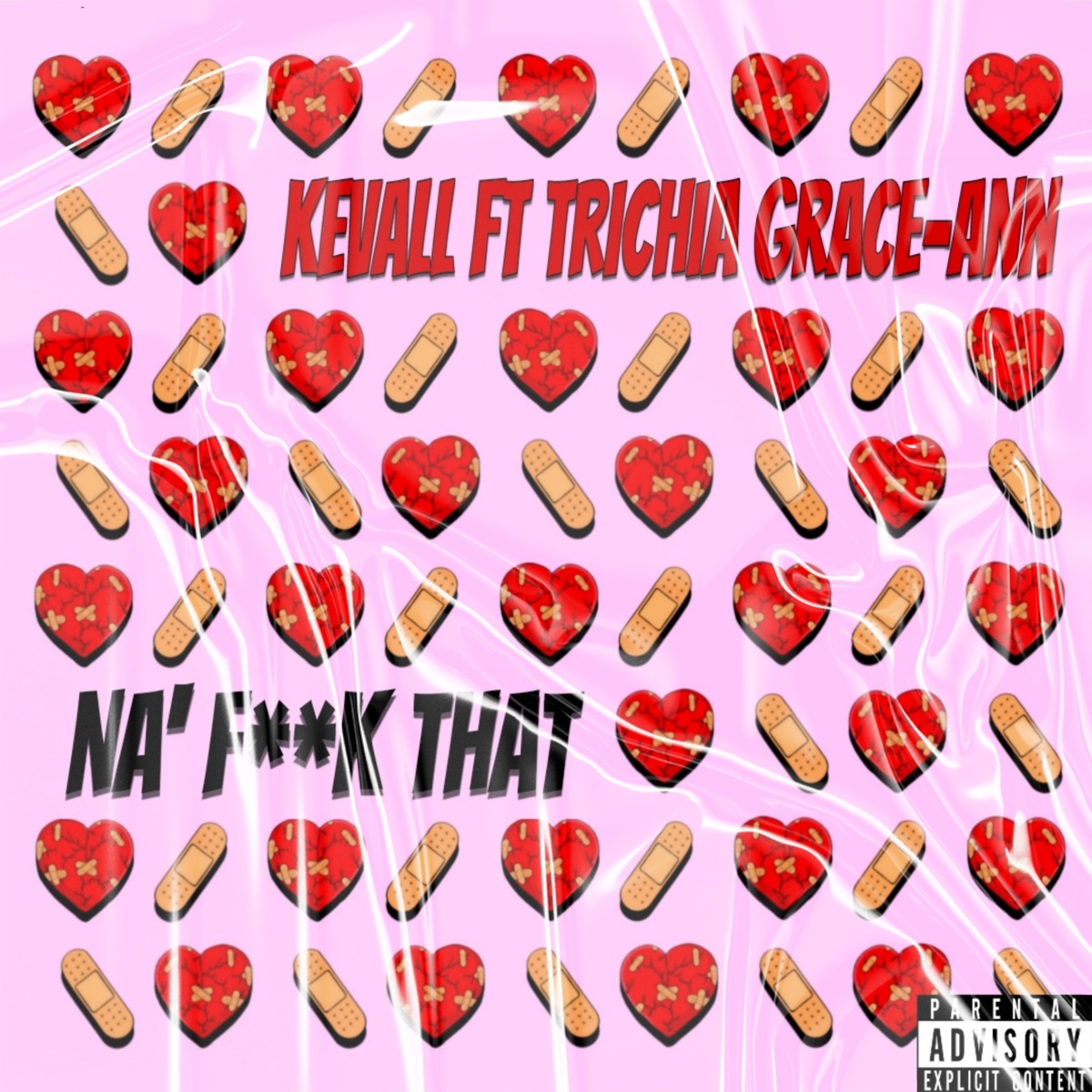 Na' F**K That (feat. Trichia Grace-Ann) - Single by Kevall album cover