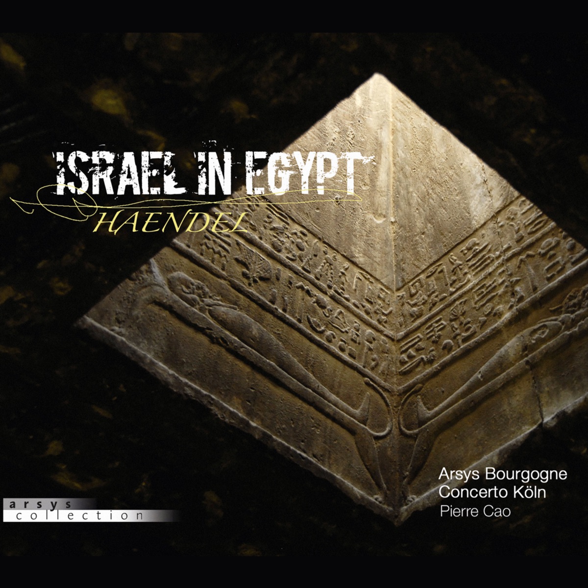 Haendel: Israel in Egypt by Arsys Bourgogne, Concerto Köln & Pierre Cao album cover