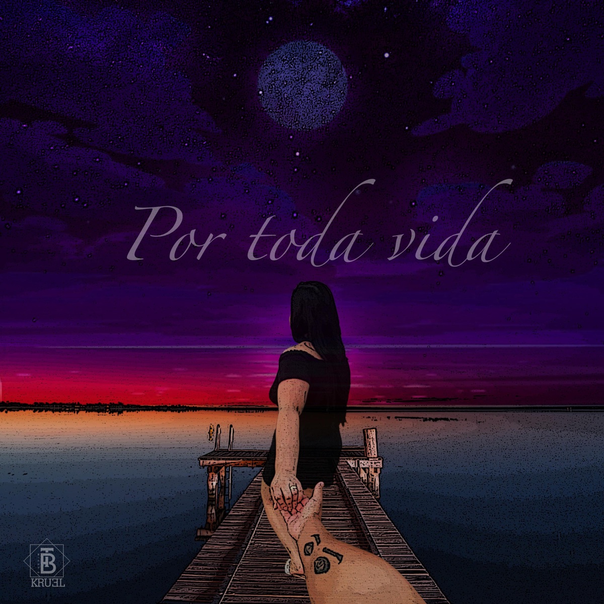 Por toda vida - Single by Kruel BT album cover