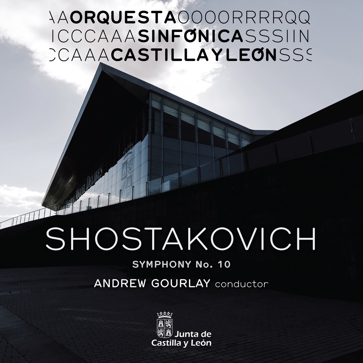 Shostakovich: Symphony No. 10 by Orquesta Sinfónica de Castilla y León & Andrew Gourlay album cover