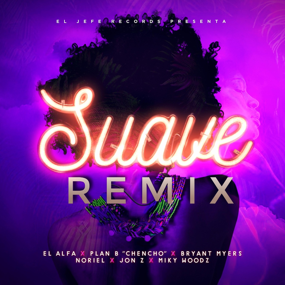 Suave (Remix) - Single by El Alfa, Bryant Myers, Noriel, Jon Z, Miky Woodz, Chencho & Plan B album cover
