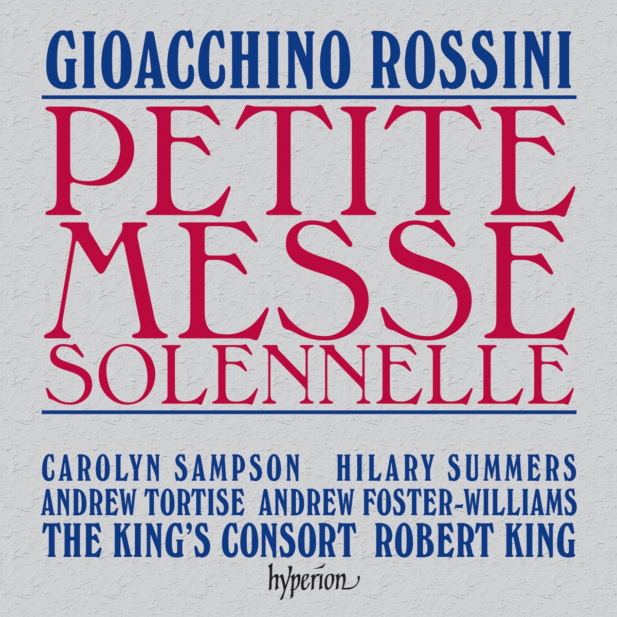 Rossini: Petite Messe solennelle by The King's Consort & Robert King album cover