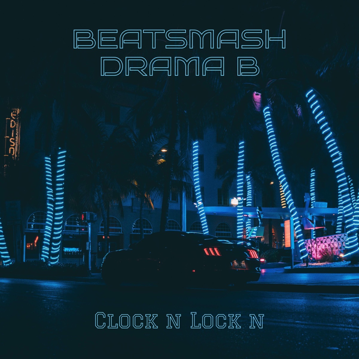 Clock n Lock n - Single by BeatSmash & Drama B album cover