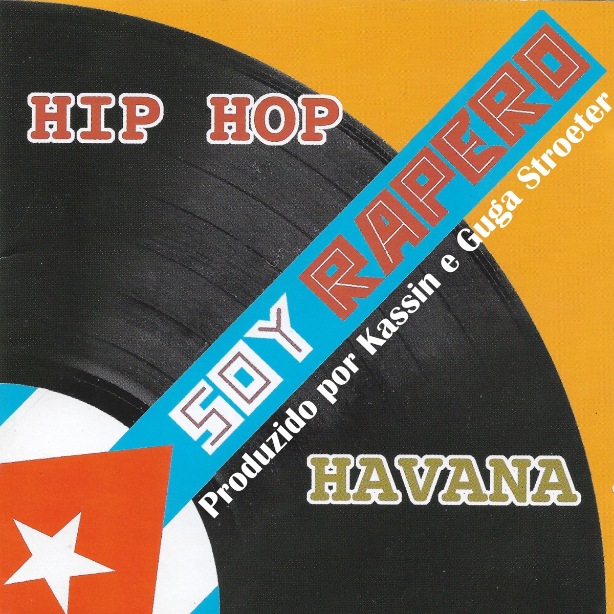 Soy Rapero - Hip Hop Havana by Guga Stroeter & Kassin album cover