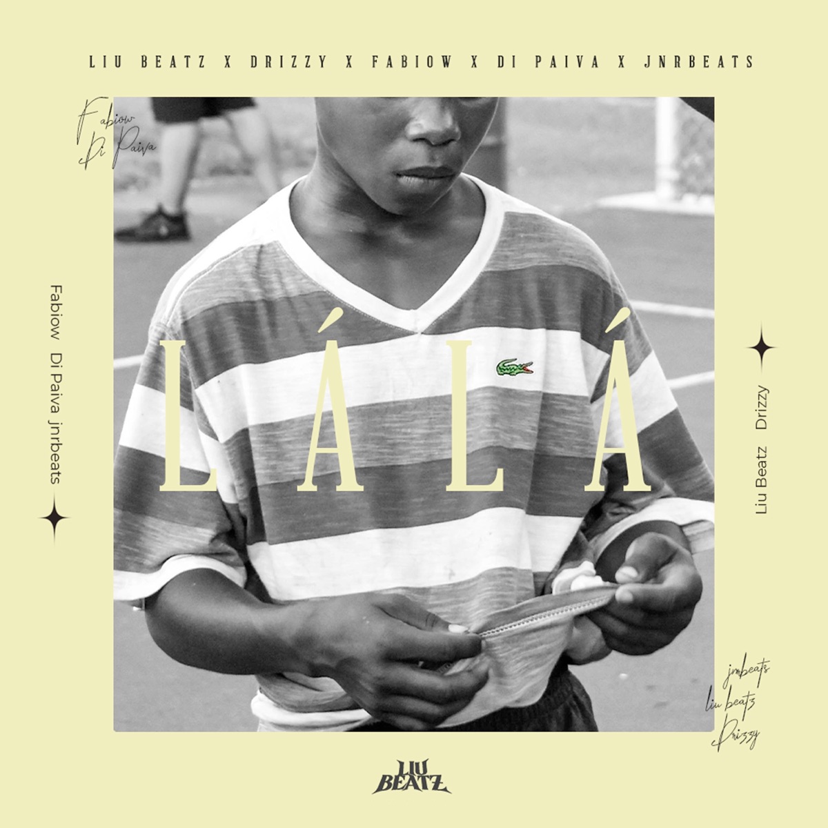 Lá Lá - Single by Liu Beatz, Drizzy, Fabiow011, Di Paiva & JnrBeats album cover