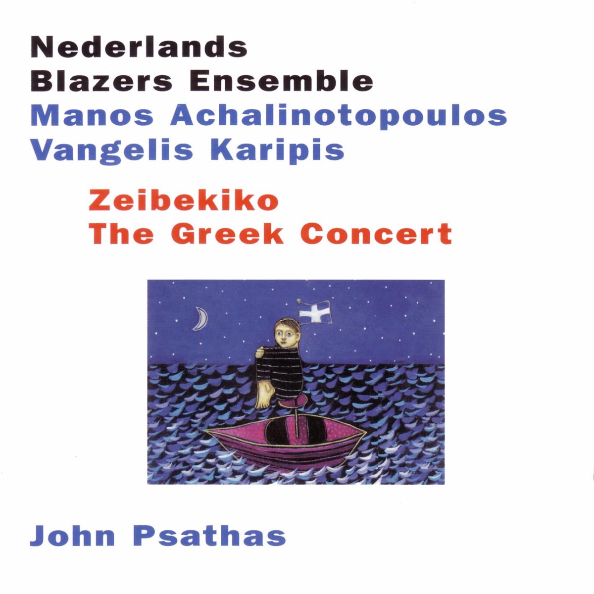 Zeibekiko - The Greek Concert by Nederlands Blazers Ensemble, Vangelis Karipis & Manos Achalinotopoulos album cover