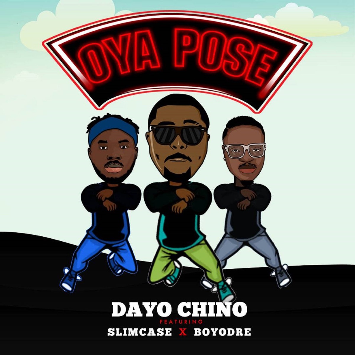 Oya Pose (feat. Slimcase & Boyodre) - Single by Dayo Chino album cover
