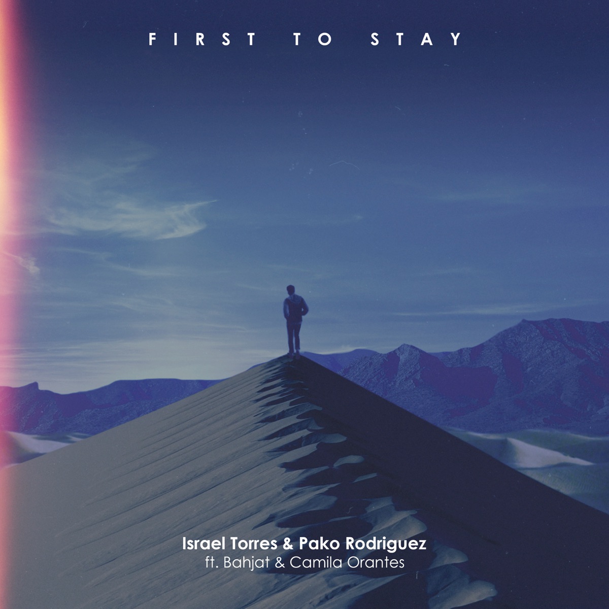 First To Stay (feat. Bahjat & Camila Orantes) - Single by Israel Torres & Pako Rodriguez album cover
