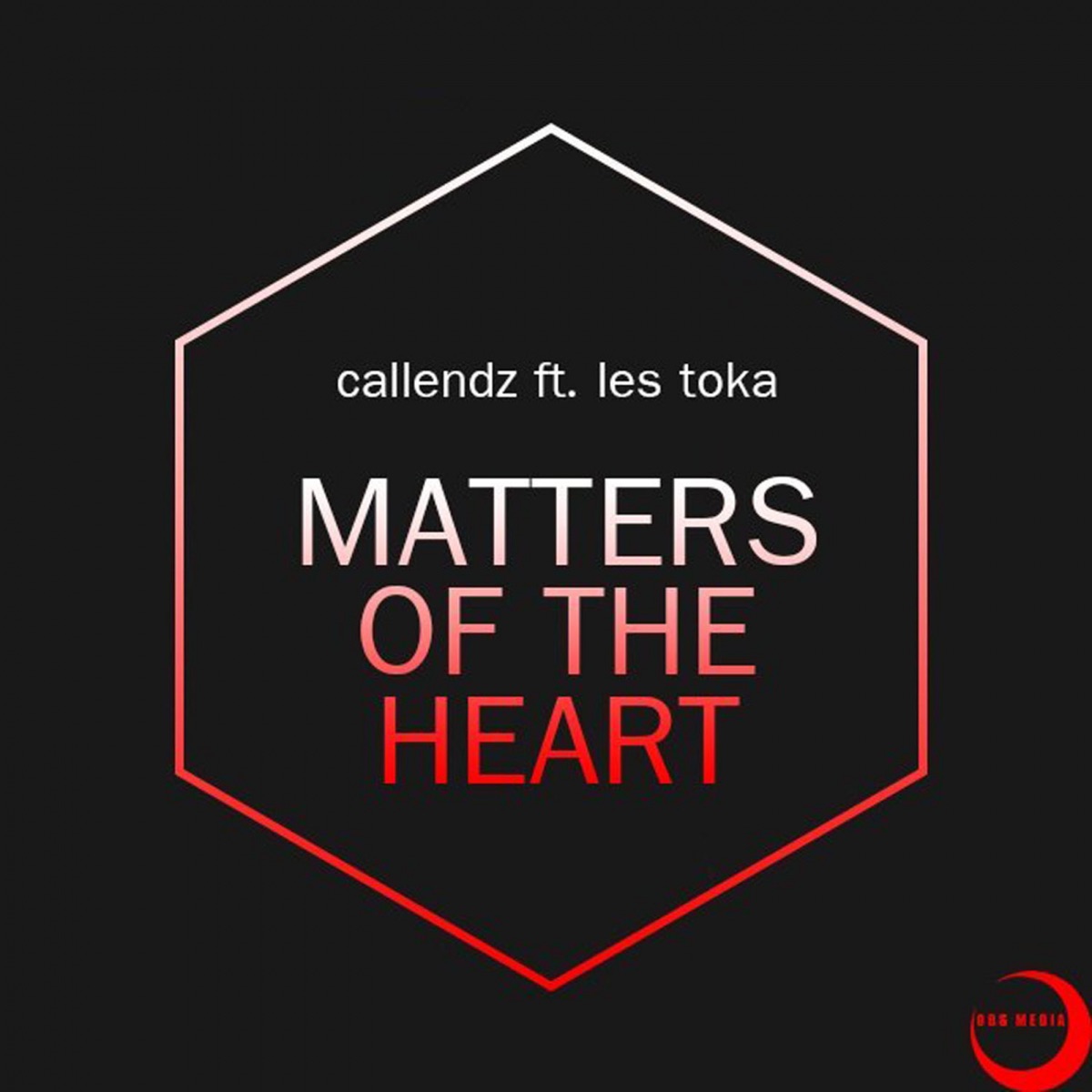 Matters of the Heart - Single (feat. les toka) - Single by Callendz album cover