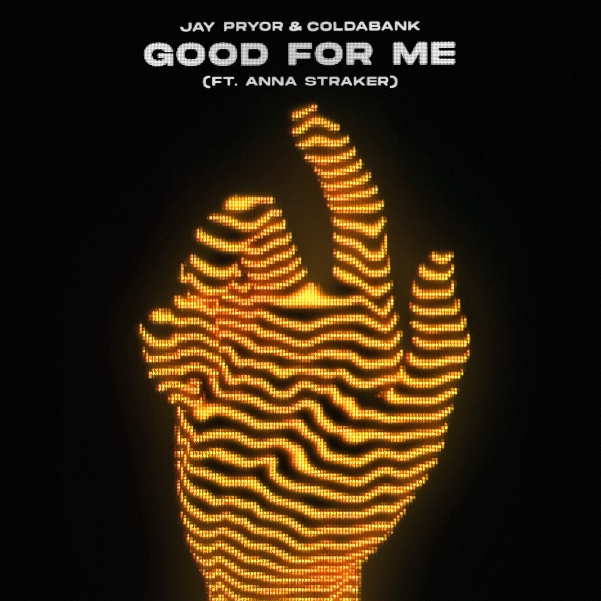Good for Me (feat. Anna Straker) - Single by Jay Pryor & Coldabank album cover