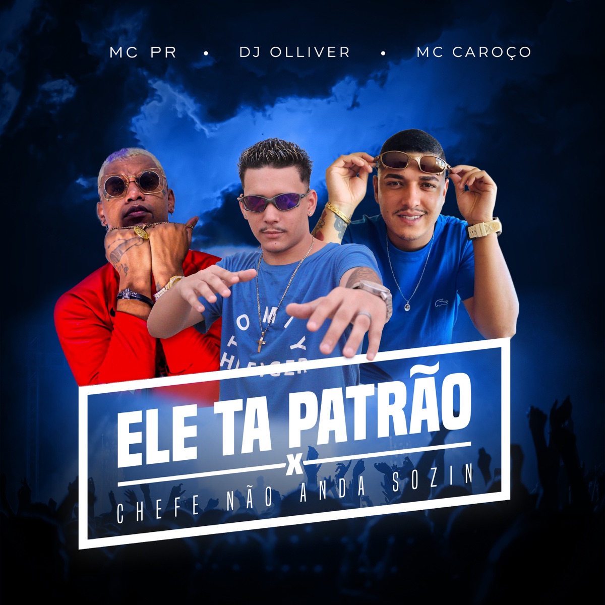 Ele Ta Patrão Vs Chefe Não Anda Sozin - Single by MC Caroço, MC PR & Dj Olliver album cover