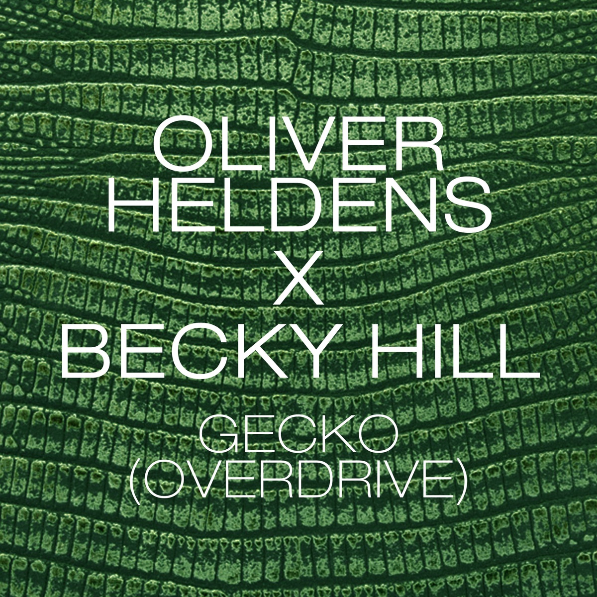 Gecko (Overdrive) [Radio Edit] - Single by Oliver Heldens & Becky Hill album cover