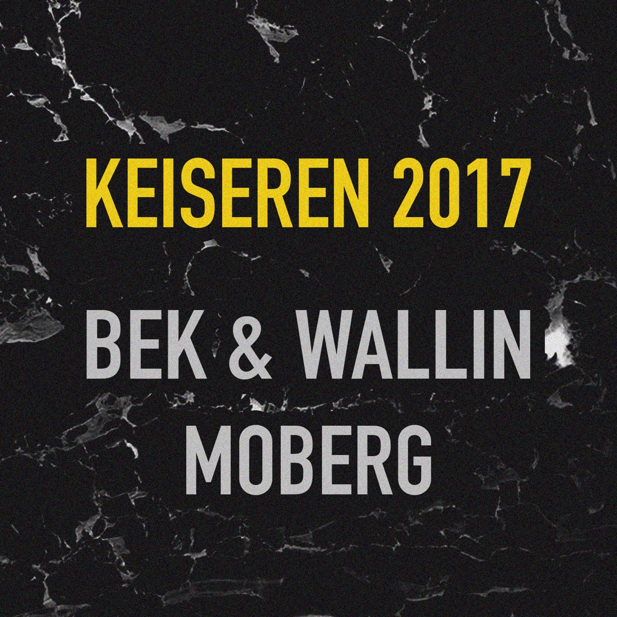Keiseren 2017 - Single by Bek & Wallin & Moberg album cover