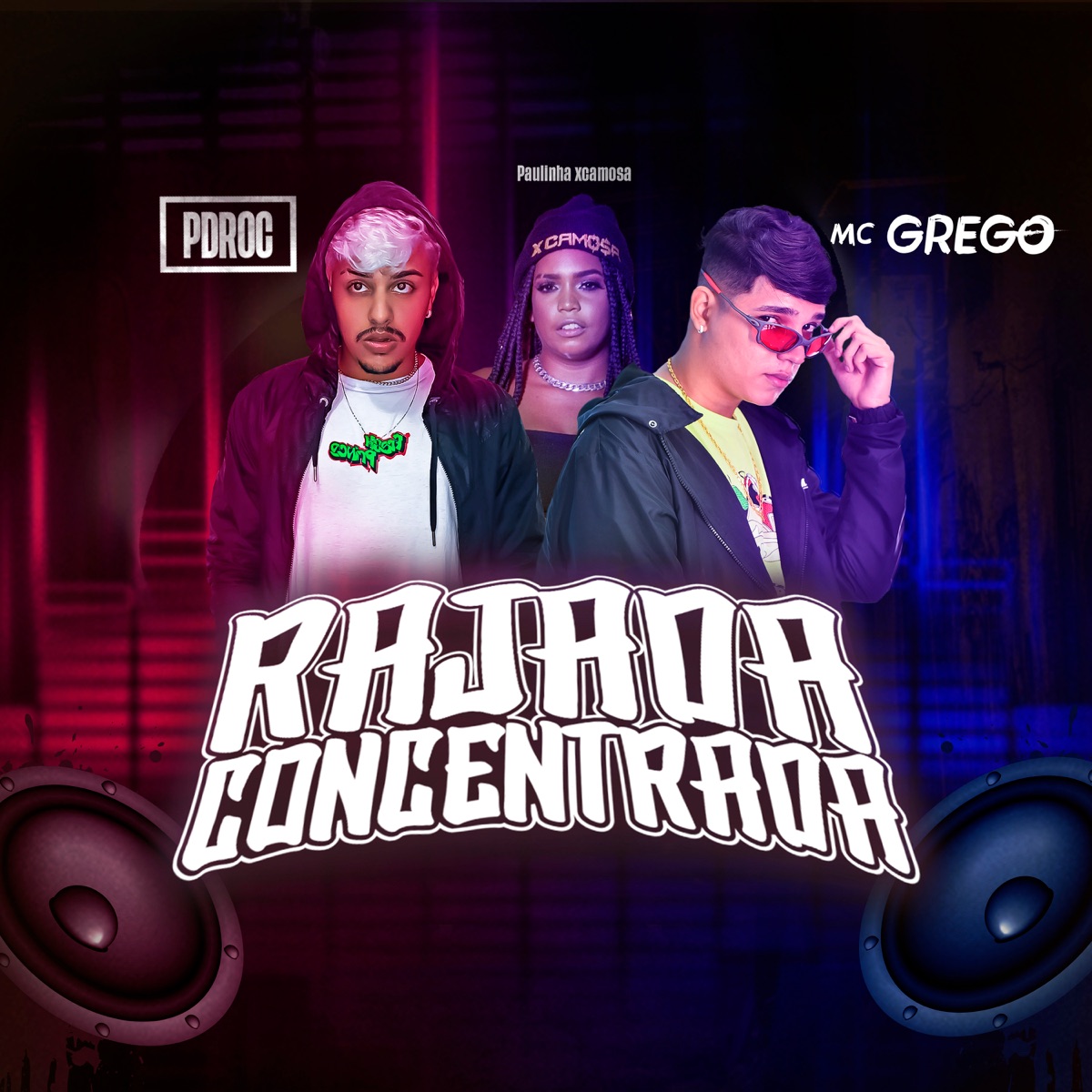 Rajada Concentrada - Single by Pdroc, MC Grego & Paulinha Xcamosa album cover