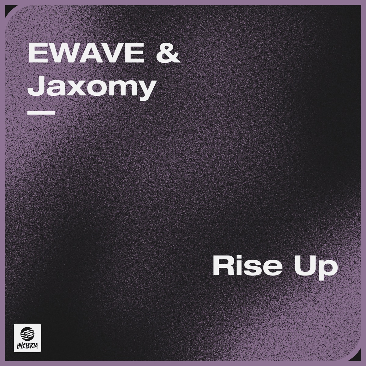 Rise Up - Single by EWAVE & Jaxomy album cover