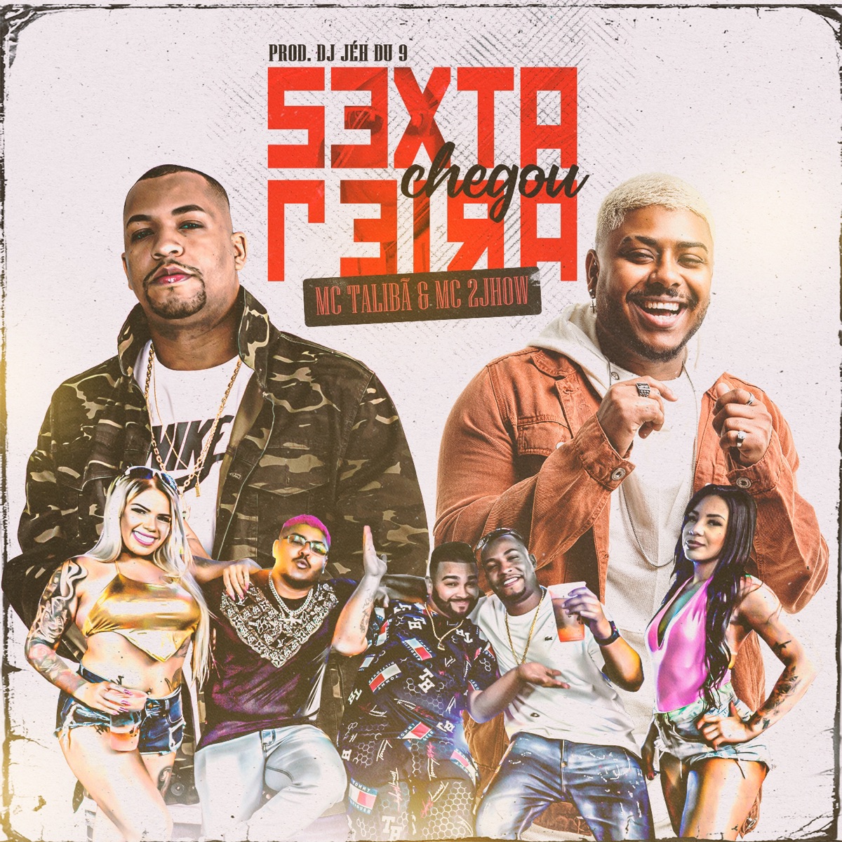 Sexta Feira Chegou - Single by MC Talibã, MC 2jhow & DJ Jéh Du 9 album cover
