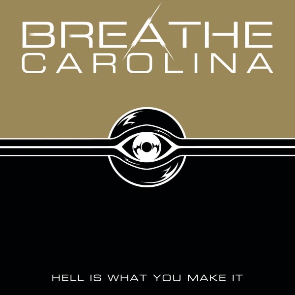 Hell Is What You Make It by Breathe Carolina album cover