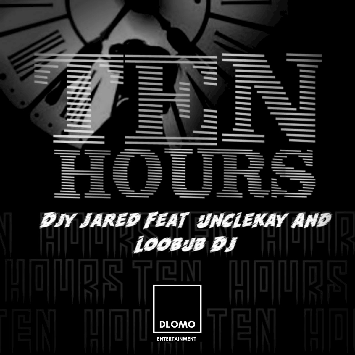 Ten Hours (feat. Loobub DJ & unclekay) - Single by Djy Jared album cover