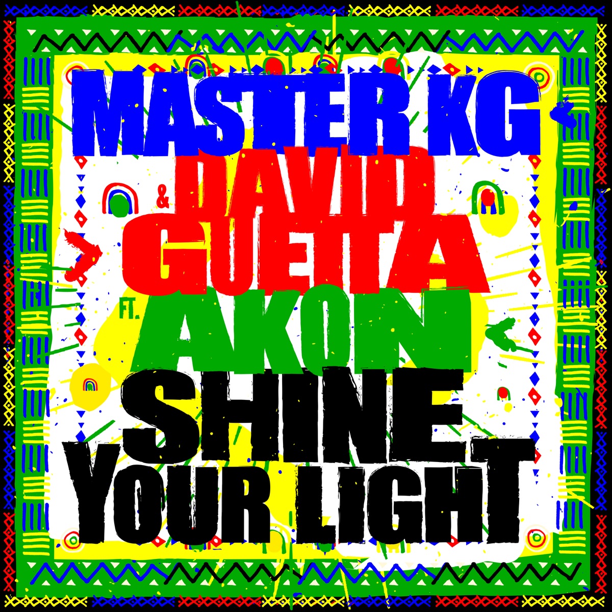 Shine Your Light (feat. Akon) - Single by Master KG & David Guetta album cover