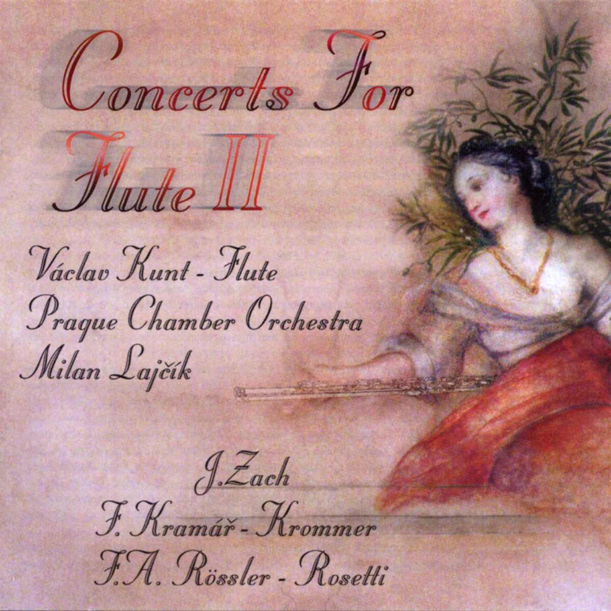 Concerts For Flute II by Vaclav Kunt, Prague Chamber Orchestra & Milan Lajcik album cover