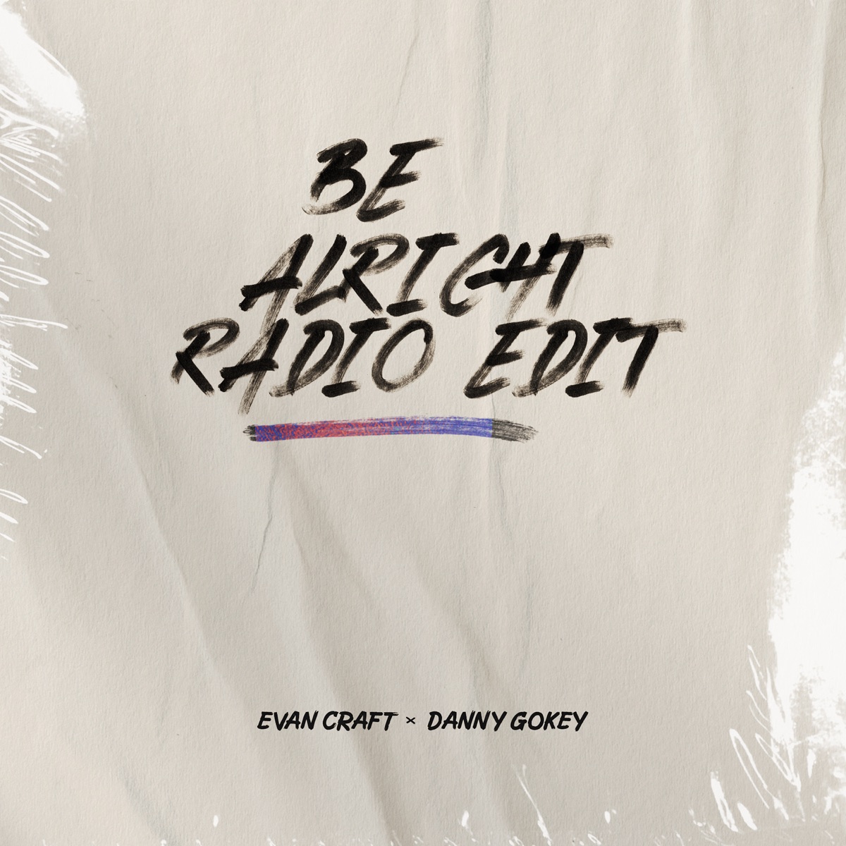 Be Alright (Radio Edit) - Single by Evan Craft & Danny Gokey album cover