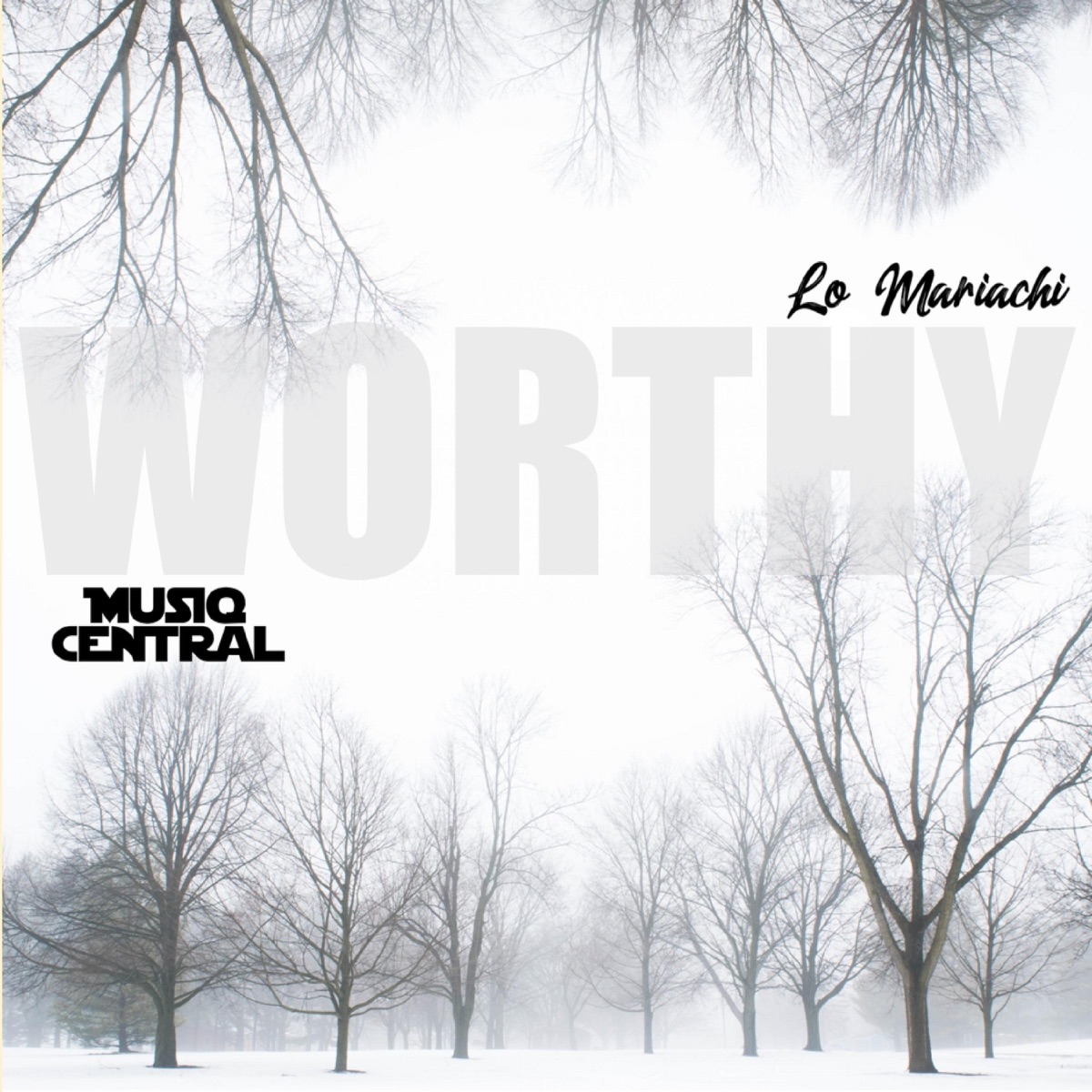 Worthy (Stripped Mix) [feat. Lo Mariachi] - Single by Musiq Central album cover