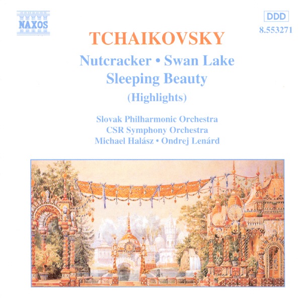 Tchaikovsky: Nutcracker; Swan Lake; Sleeping Beauty (Highlights) by CSR Symphony Orchestra, Michael Halász, Ondrej Lenárd & Slovak Philharmonic Orchestra album cover