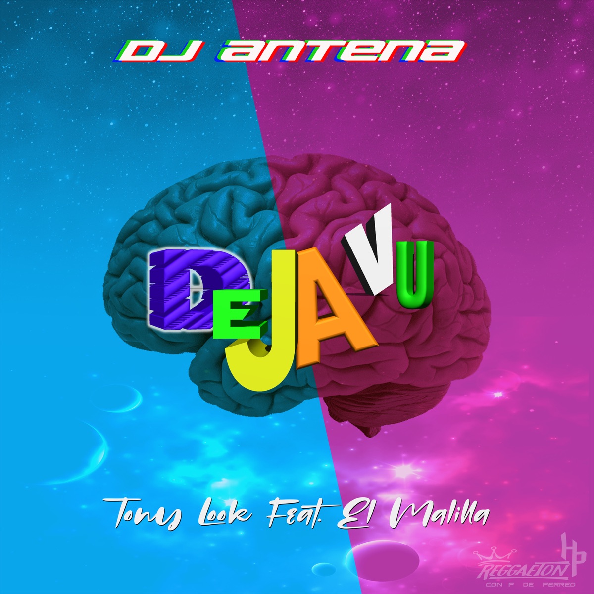 Deja Vu (feat. Tony Look & El Malilla) - Single by DJ Antena album cover