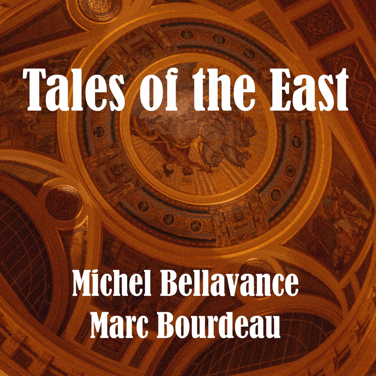Tales of the East by Michel Bellavance & Marc Bourdeau album cover