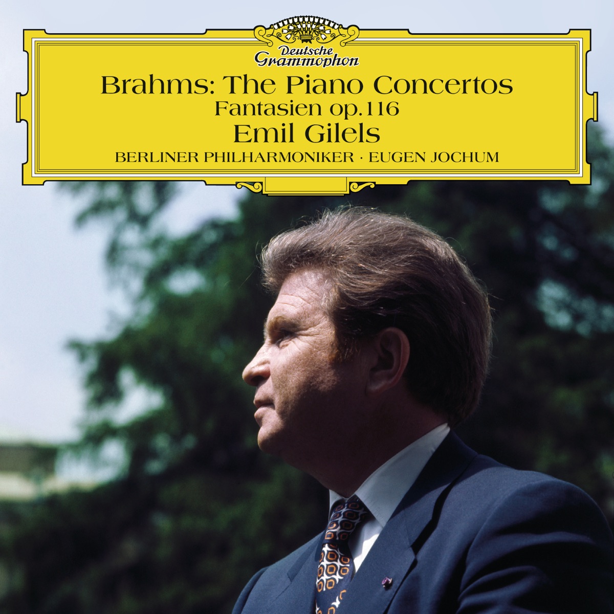 Brahms: The Piano Concertos; Fantasias Op.116 by Emil Gilels, Berlin Philharmonic & Eugen Jochum album cover