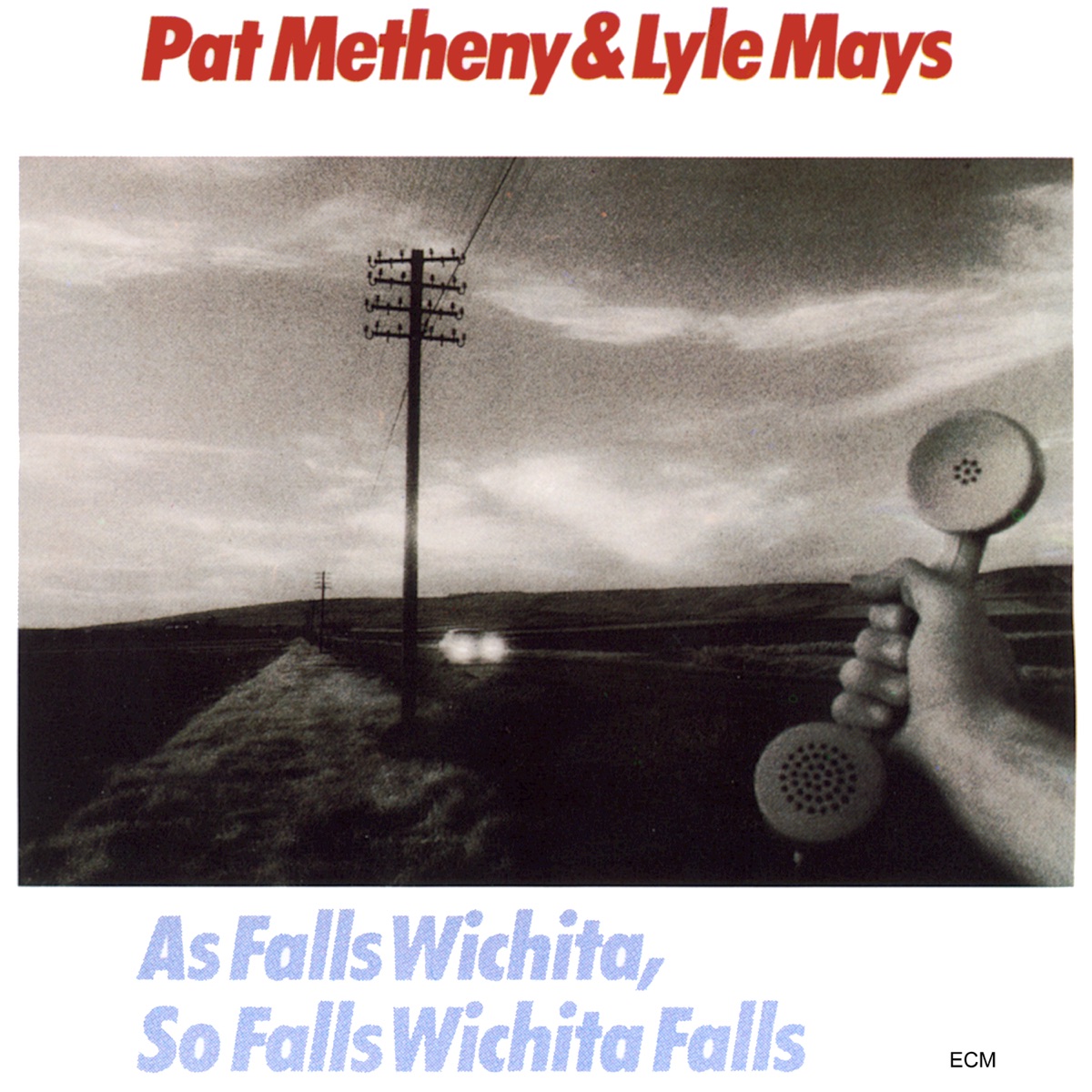 As Falls Wichita, So Falls Wichita Falls by Pat Metheny & Lyle Mays album cover