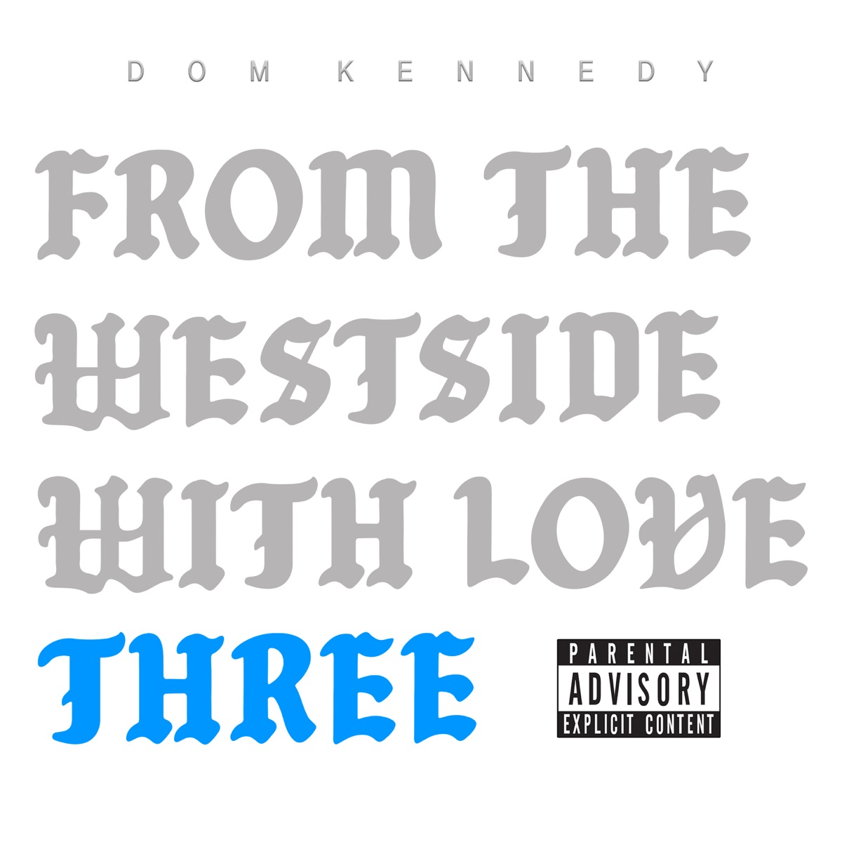 From the Westside With Love Three by DOM KENNEDY album cover