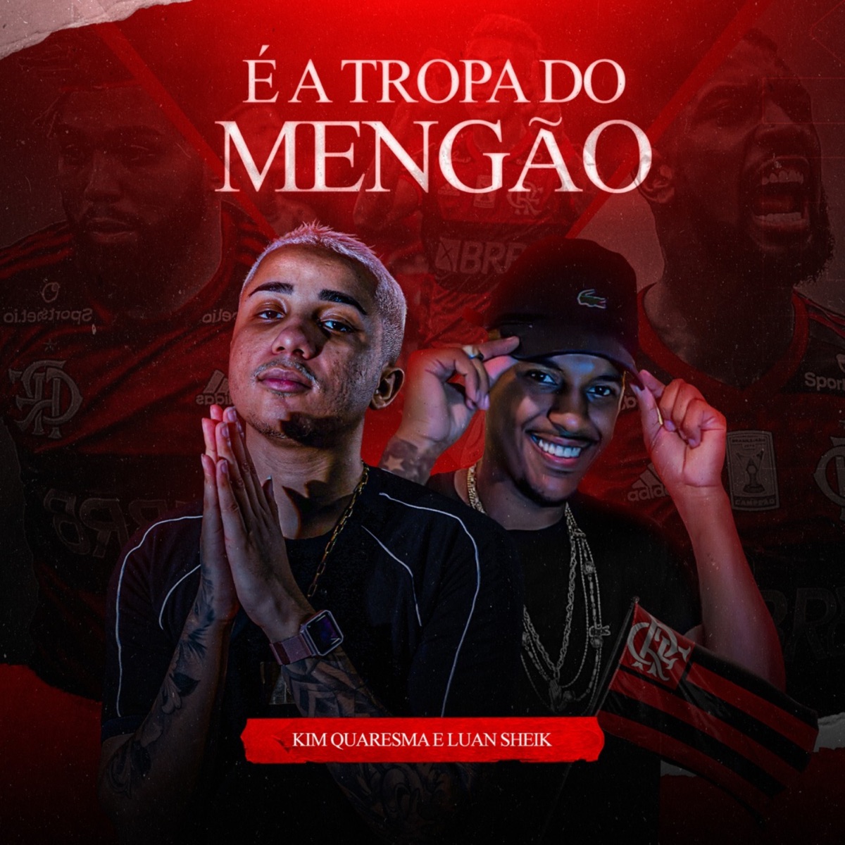 É a Tropa do Mengão - Single by Kim Quaresma & Luan Sheik album cover