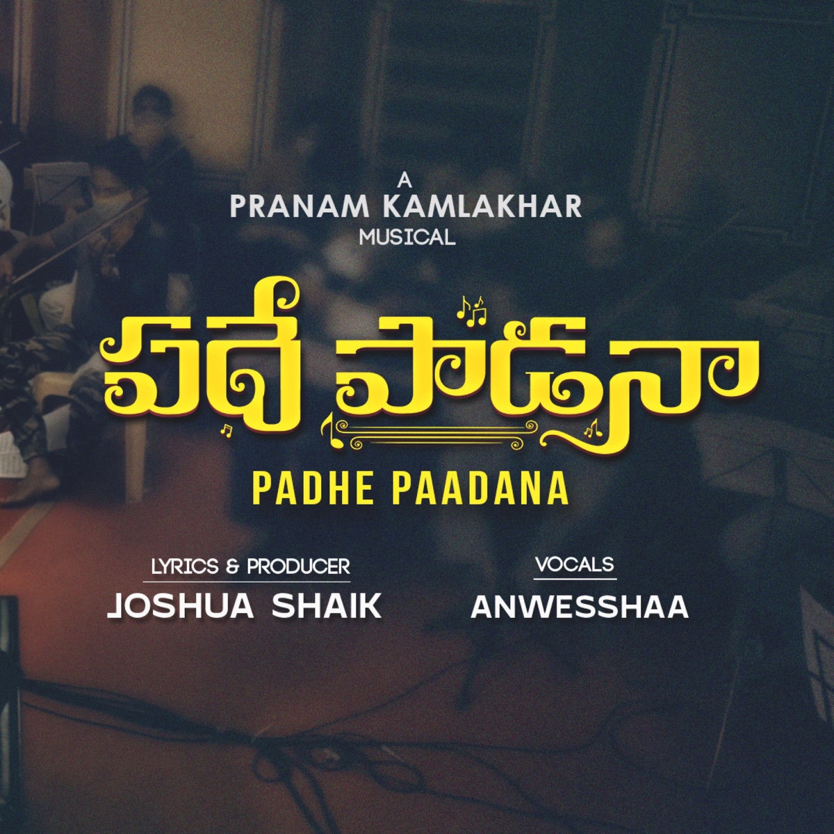 PADHE PAADANA (feat. Joshua Shaik, Pranam Kamlakhar & Anwesshaa) - Single by Joshua Shaik album cover