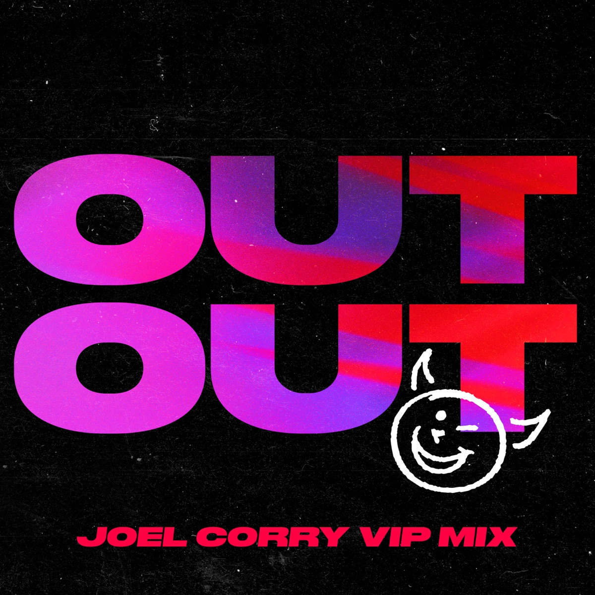 OUT OUT (feat. Charli XCX & Saweetie) [Joel Corry VIP Mix] - Single by Joel Corry & Jax Jones album cover artwork