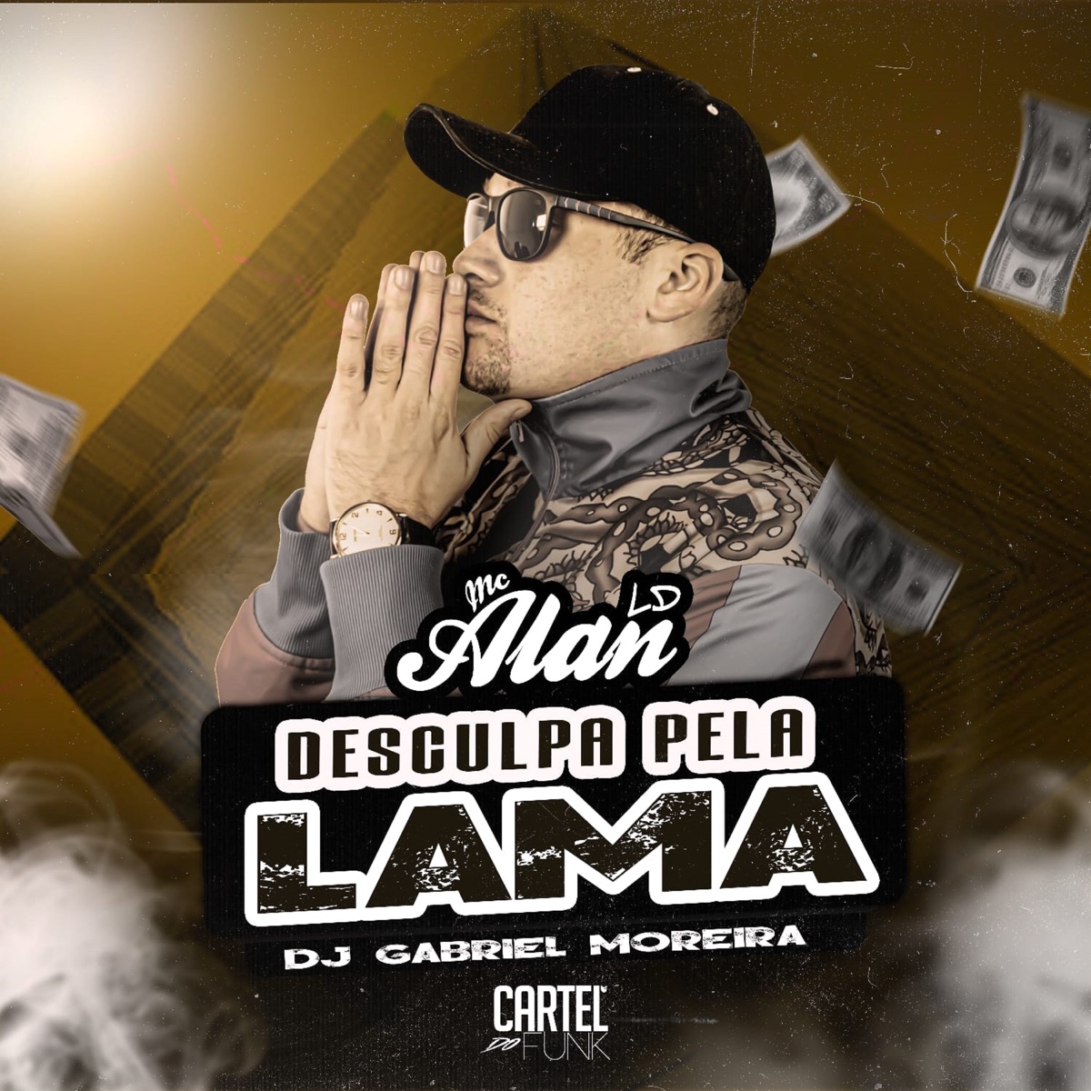 Desculpa Pela Lama (feat. Gabriel Moreira) - Single by MC Alan LD album cover
