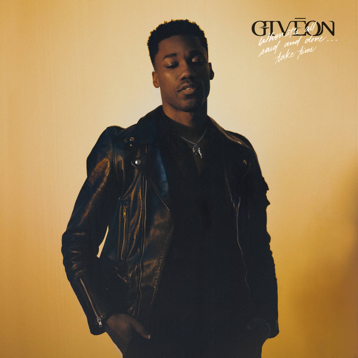 When It's All Said And Done... Take Time by GIVĒON album cover