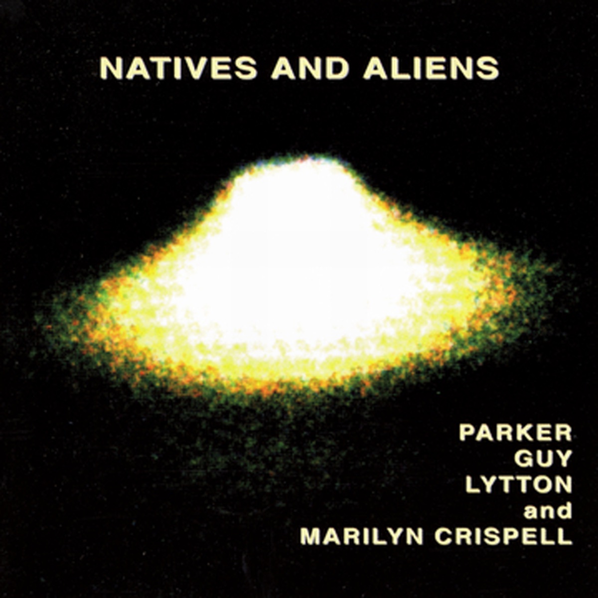 Natives and Aliens by Evan Parker, Barry Guy, Paul Lytton & Marilyn Crispell album cover