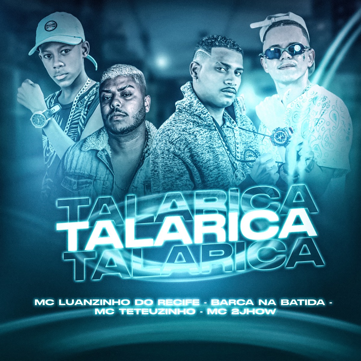 Talarica - Single by Luanzinho do Recife, Mc Teteuzinho, Barca Na Batida & Mc 2Jhow album cover