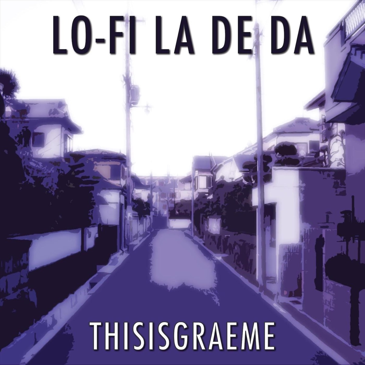 Lo-Fi La De Da - Single by Thisisgraeme album cover