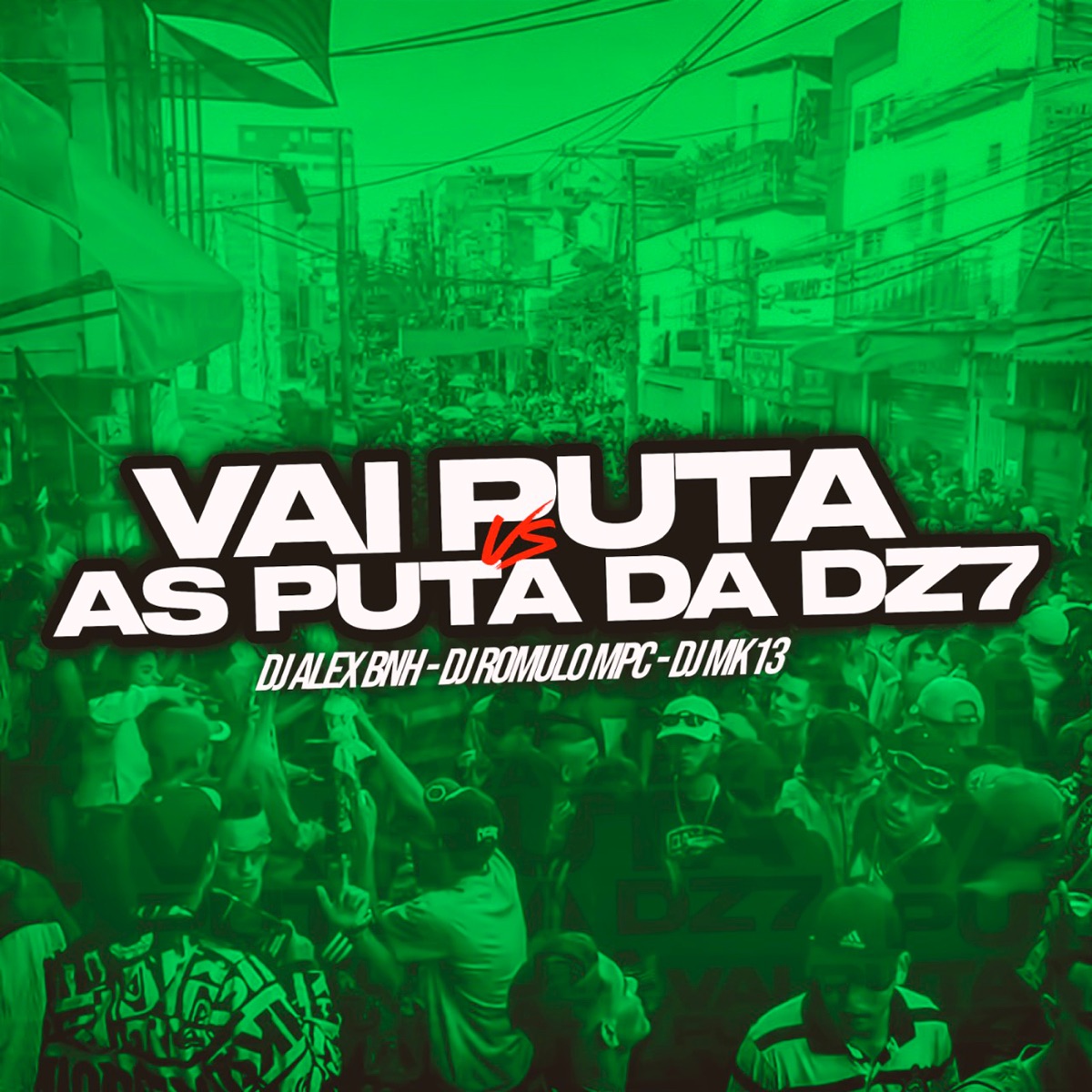 Vai Puta Vs as Puta da Dz7 - Single by Dj Alex BNH, DJ Romulo MPC & DJ MK13 album cover