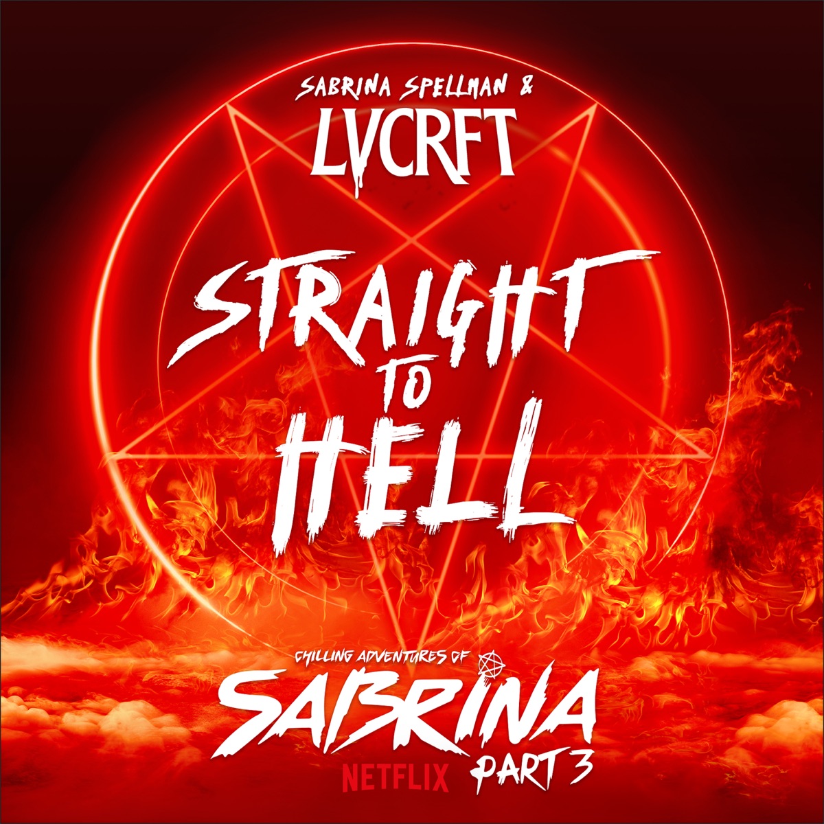 Straight To Hell (from Netflix's "Chilling Adventures of Sabrina”) - Single by LVCRFT & Sabrina Spellman album cover
