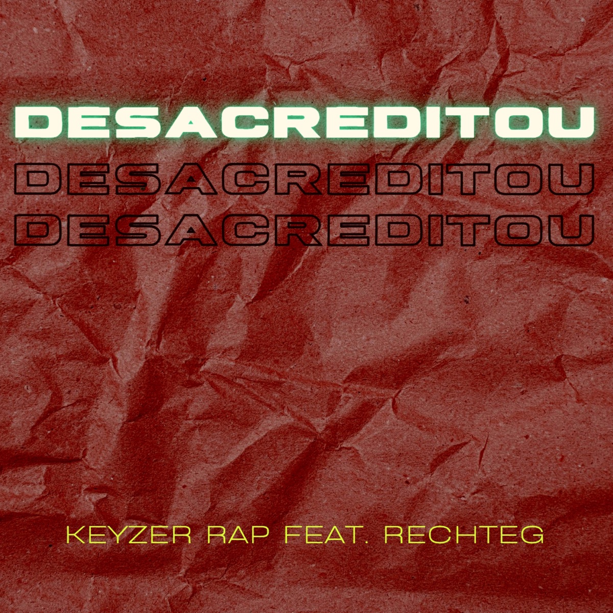 Desacreditou (feat. Rechteg) - Single by keyzer rap album cover