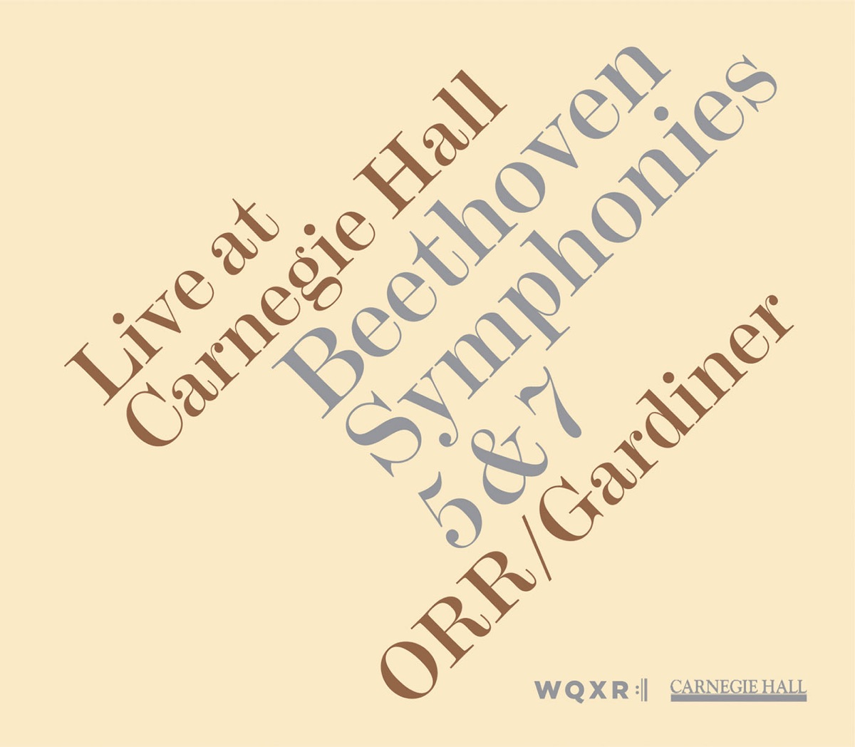 Beethoven: Symphonies Nos. 5 & 7 (Live At Carnegie Hall) by Orchestre Révolutionnaire et Romantique & John Eliot Gardiner album cover