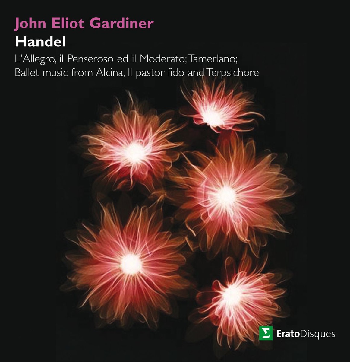 Handel: L'allegro, Il penseroso ed il moderato, Tamerlano, Ballet music from Alcina, Il pastor fido, Terpsichore by Derek Ragin, English Baroque Soloists, Jane Findlay, Jennifer Smith, John Eliot Gardiner, Maldwyn Davies, Marie McLaughlin, Martyn Hill, Michael Chance, Michael Ginn, Monteverdi Choir, Nancy Argenta, Nigel Robson, Patrizia Kwella, René Schirrer & Stephen Varcoe album cover