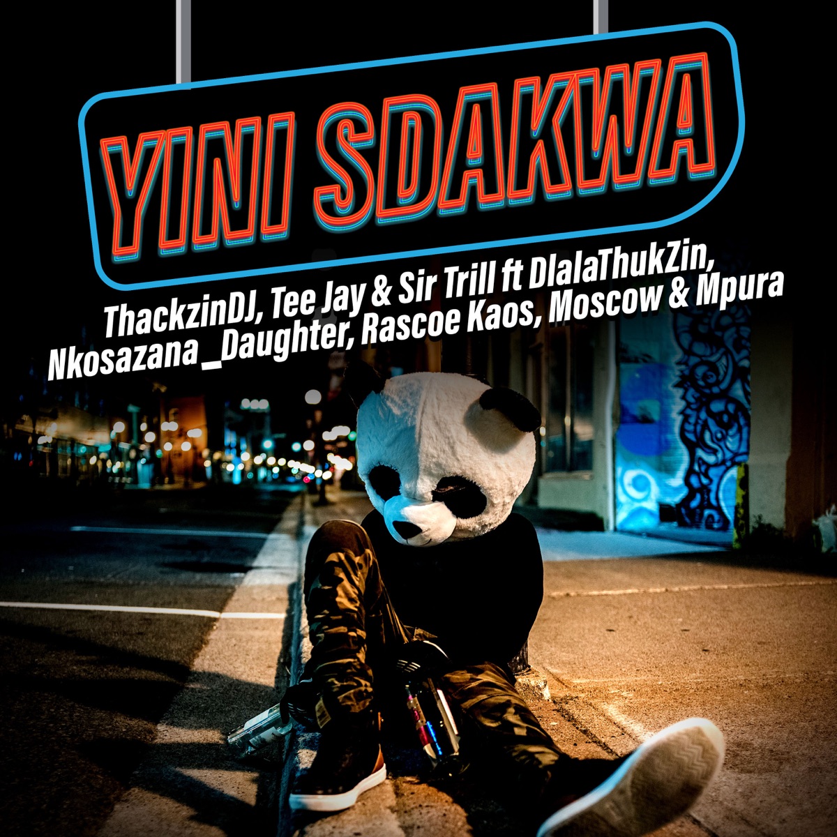 Yini Sdakwa (feat. Dlala Thukzin, Nkosazana Daughter, Rascoe Kaos, Moscow & Mpura) - Single by ThackzinDJ, Tee Jay & Sir Trill album cover