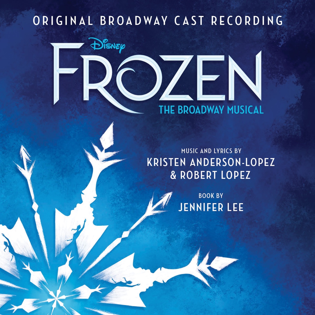 Frozen: The Broadway Musical Track by Track Commentary (Original Broadway Cast Recording) by Kristen Anderson-Lopez & Robert Lopez album cover
