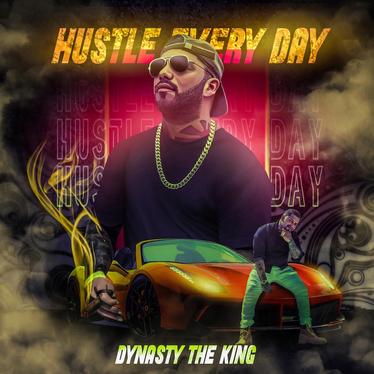 Hustle Everyday - Single by Dynasty The King album cover